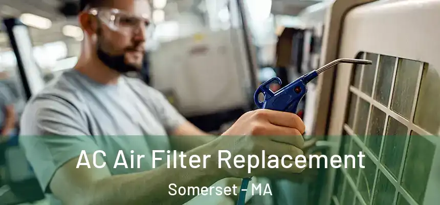  AC Air Filter Replacement Somerset - MA