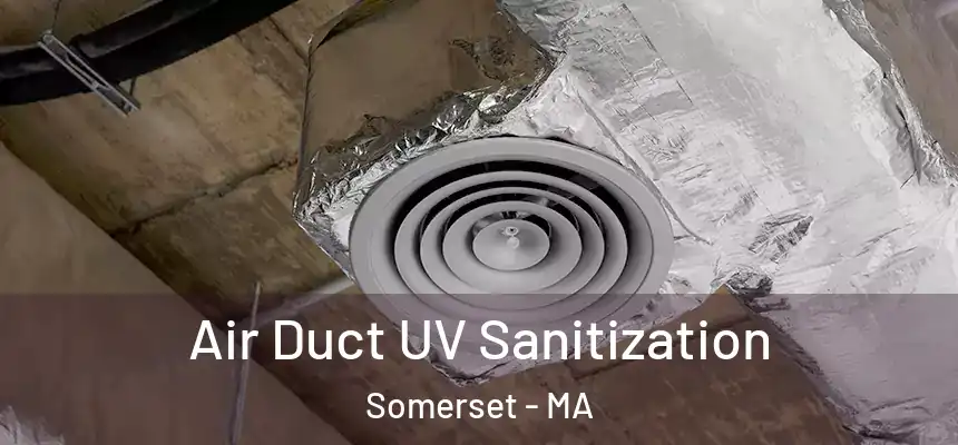  Air Duct UV Sanitization Somerset - MA