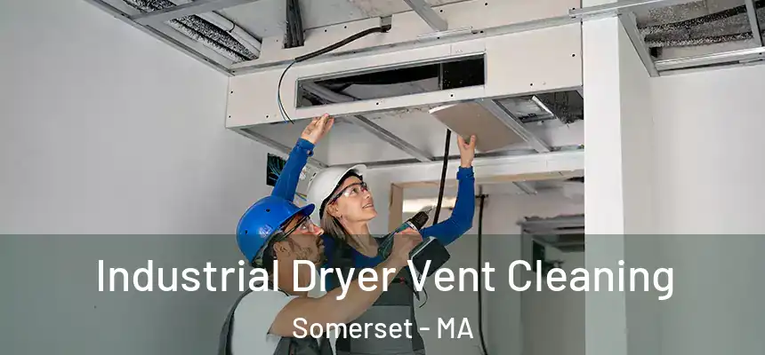  Industrial Dryer Vent Cleaning Somerset - MA