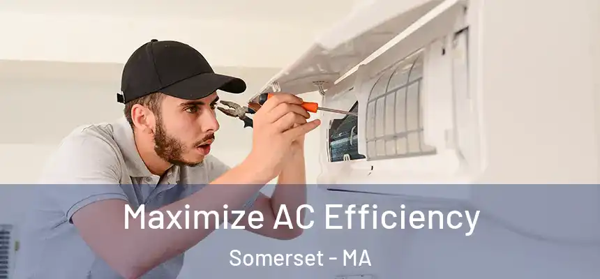  Maximize AC Efficiency Somerset - MA